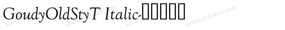 GoudyOldStyT Italic字体转换